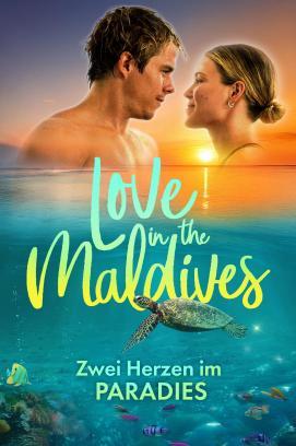 Love in the Maldives - Zwei Herzen im Paradies