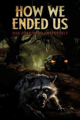 How We Ended Us - Das Böse wird entfesselt