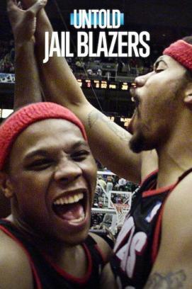 Untold: Jail Blazers